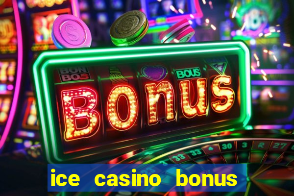 ice casino bonus 25 euro